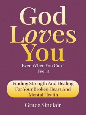 cover image of God Loves You Even When You Can't Feel It Book 9
